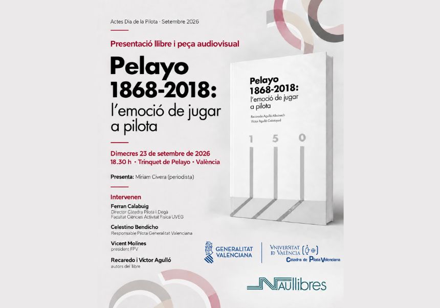 «Cartell de la presentació del llibre 'Pelayo 1868-2018: l'emoció de jugar a pilota', dimecres 23 de setembre de 2026 a les 18.30 h al Trinquet de Pelayo (València), dins dels actes del Dia de la Pilota